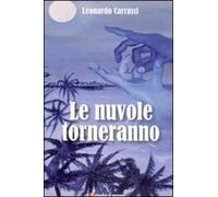 Le nuvole torneranno