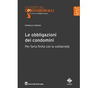 Le obbligazioni dei condomini. Per farla finita con la solidarietà