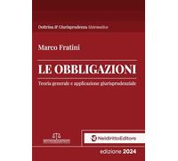 Le obbligazioni. Teoria generale e applicazione giurisprudenziale