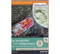 Le occasioni della letteratura. Con Antologia. Ediz. nuovo esame di Stato. Per le Scuole superiori. Con e-book. Con espansione online (Vol. 1)