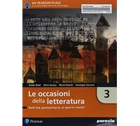 Le occasioni della letteratura. Per le Scuole superiori. Con ebook. Con espansione online. Dall'età postunitaria ai giorni nostri (Vol. 3)