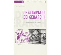 Le olimpiadi dei gerarchi. Il duce scende in campo