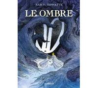 Vincent Zabus / Hippolyte – Le Ombre