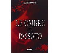 LE OMBRE DEL PASSATO