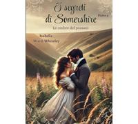 Le Ombre del Passato: I Segreti di Somershire - Parte 4
