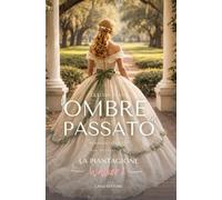 Le ombre del passato: la piantagione Walker volume due