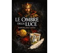 Le Ombre della Luce: Conversazione con l'Universo: 1