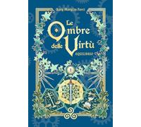Le Ombre delle Virtù: Equilibrio