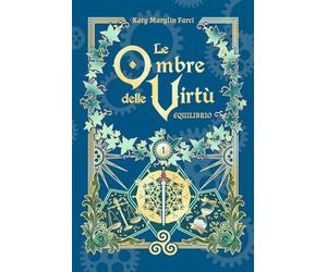 Le Ombre delle Virtù: Equilibrio