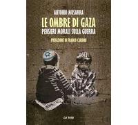 Le ombre di Gaza. Pensieri morali sulla guerra