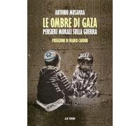 Le ombre di Gaza. Pensieri morali sulla guerra
