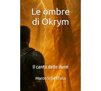 Le ombre di Okrym: Il canto delle dune