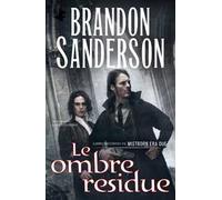 Le ombre residue. Mistborn. Era due. Vol. 2