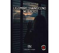 Le ombre svaniscono nel buio. Ediz. deluxe