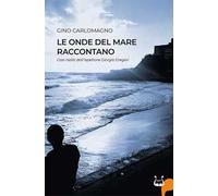 Le onde del mare raccontano. Casi risolti dall’ispettore Gregòri