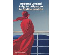 Le Ondine perdute - Cordani Roberta, Mignacco Luigi M.