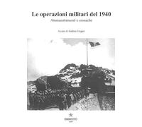 Le operazioni militari del 1940. Ammaestramenti e cronache
