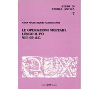 Le operazioni militari lungo il Po nel 69 d. C.