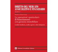 Le operazioni «particolari» di finanziamento con garanzia immobiliare. Credito fondiario, credito agrario e altre fattispecie