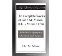Le opere complete di John M. Mason, D.D. - Volume Quattro