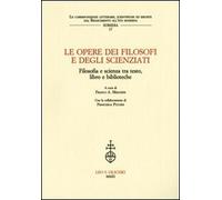 Le opere dei filosofi e degli scienziati. Filosofia e scienza tra testo, libro e