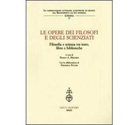 Le opere dei filosofi e degli scienziati. Filosofia e scienza tra testo, libro e biblioteche. Atti del Convegno (Lecce, 7-8 febbbraio 2007)