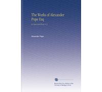 Le opere di Alexander Pope Esq: In versi e in prosa, V. 2