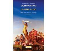 Le opere di Dio - Berto Giuseppe