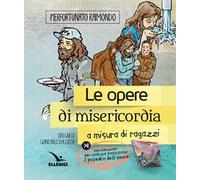 Le Opere di misericordia a misura di ragazzi