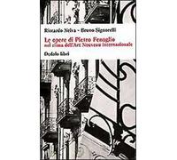 Le opere di Pietro Fenoglio nel clima dell'Art Nouveau internazionale. Ediz. illustrata