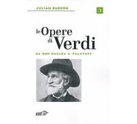 Le opere di Verdi. Vol. 3: Da Don Carlos a Falstaff - 2013 - EDT