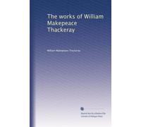 Le opere di William Makepeace Thackeray: Volume 9