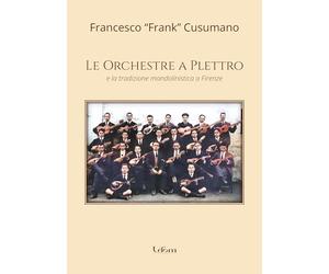 Le orchestre a Plettro e la tradizione mandolinistica a Firenze
