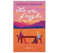 LE ORE FRAGILI - GRIMALDI VIRGINIE - E/O