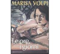 Le ore, i giorni. Diari 1978-2007