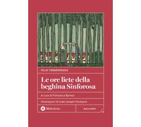Le ore liete della beghina Sinforosa - Timmermans Felix