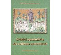 Le origini apostoliche del celibato sacerdotale
