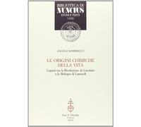 Le origini chimiche della vita. Legami tra la rivoluzione di Lavoisier e la biologia di Lamarck