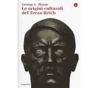 Libri Mosse George L. - Le Origini Culturali Del Terzo Reich