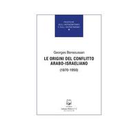 Le origini del conflitto arabo-israeliano (1870-1950)