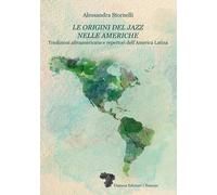 Le origini del jazz nelle Americhe. Tradizioni afroamericane e re