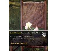 Le Origini Del Melodramma: Testimonian Ze Dei Contemporanei