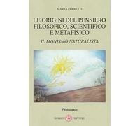 Le origini del pensiero filosofico, scientifico e metafisico