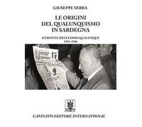 Le origini del qualunquismo in Sardegna. Il Fronte dell'Uomo qualunque 1945-1956