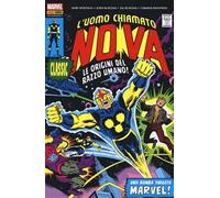 Le origini del razzo umano! L'uomo chiamato Nova