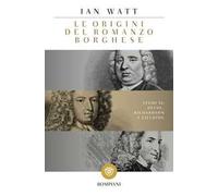 Le origini del romanzo borghese. Studi su Defoe, Richardson e Fielding