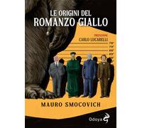 Le origini del romanzo giallo [Paperback] [Oct 25, 2024] Smocovich, Mauro and Lu