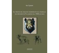 Le origini del segugio maremmano da cinghiale nei dintorni di Talamone dal 1920 ad oggi