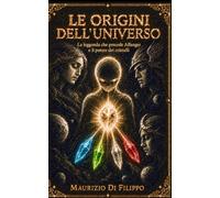 LE ORIGINI DELL’UNIVERSO: La leggenda che precede Affanger e il potere dei cristalli