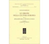 Le origini della cultura europea. Vol. 1: Rivelazioni della linguistica storica